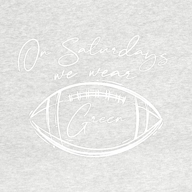 On Saturdays We Wear Green // Vintage School Spirit // Go Green Script by SLAG_Creative